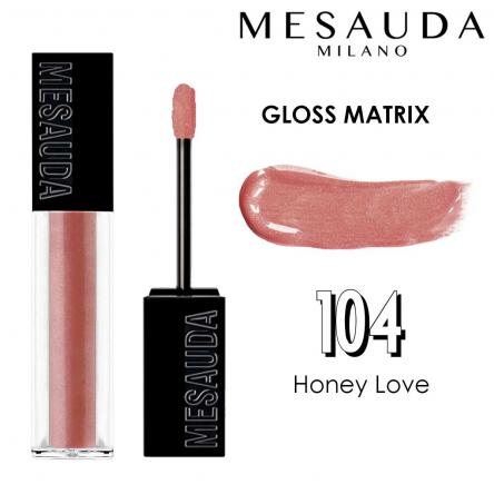 MESAUDA GLOSS MATRIX 104 - Honey love